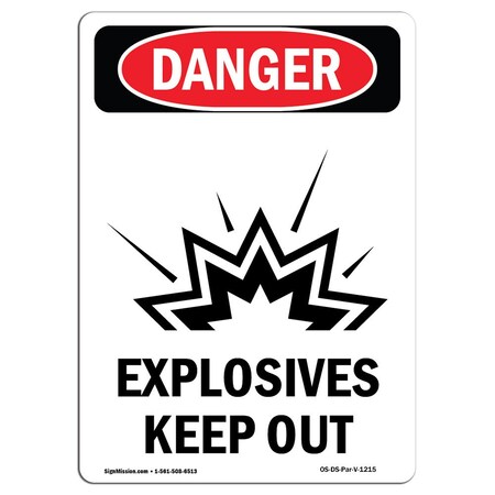 Signmission Safety Sign, OSHA Danger, 10" Height, Aluminum, Explosives Keep Out, Portrait OS-DS-A-710-V-1215
